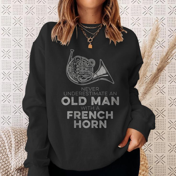 Never Underestimate An Old Man With A French Horn Novelty Sweatshirt Gifts for Her