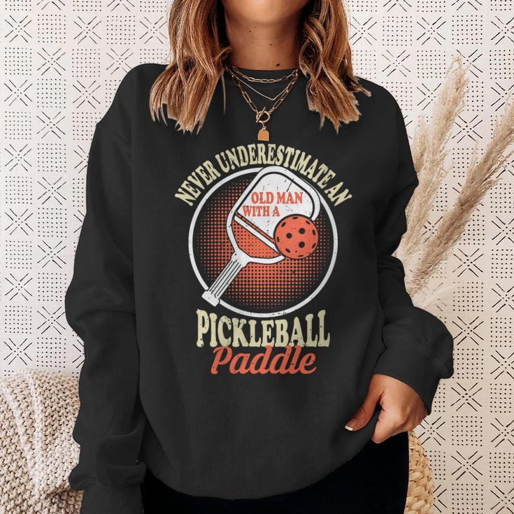 Never Underestimate An Old Man With A Pickleball Paddle Man Sweatshirt Gifts for Her