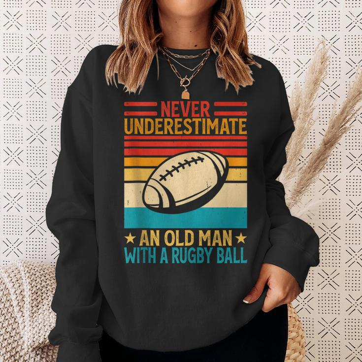 Never Underestimate An Old Man With A Rugby Ball Rugby Sweatshirt Gifts for Her