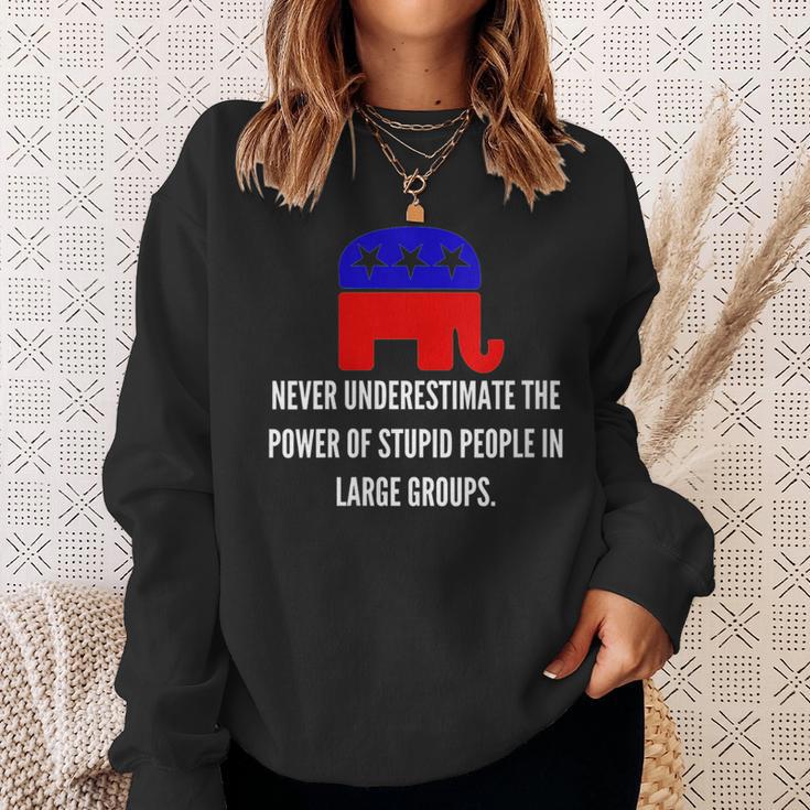 Never Underestimate The Power Of Stupid Republican People Sweatshirt Gifts for Her