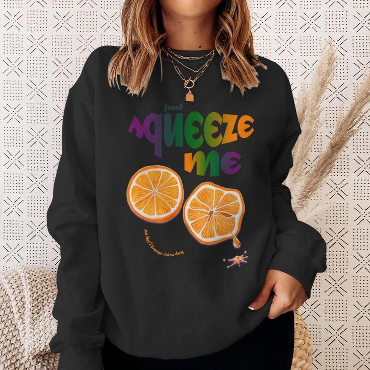 Just Squeeze Me On Nat'l Orange Juice Day Sweatshirt Gifts for Her