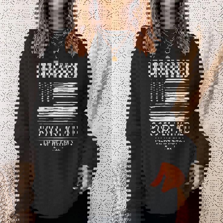 Unvaxxed And Overtaxed I Will Not Comply On Back Sweatshirt Gifts for Her