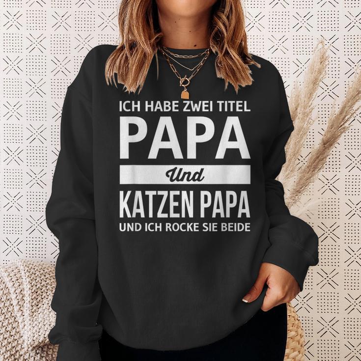 Vatertag Geschenk Dad Ich Habe Zwei Titel Papa & Katzen Papa Sweatshirt Geschenke für Sie