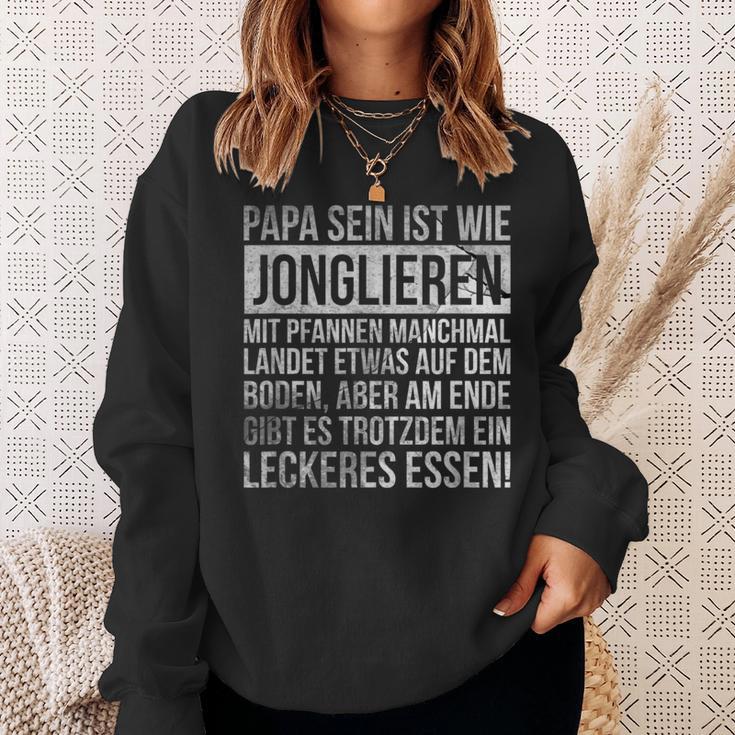 Vatertag Geschenk Papa Sein Ist Wie Jonglieren Mit Pfannen Sweatshirt Geschenke für Sie