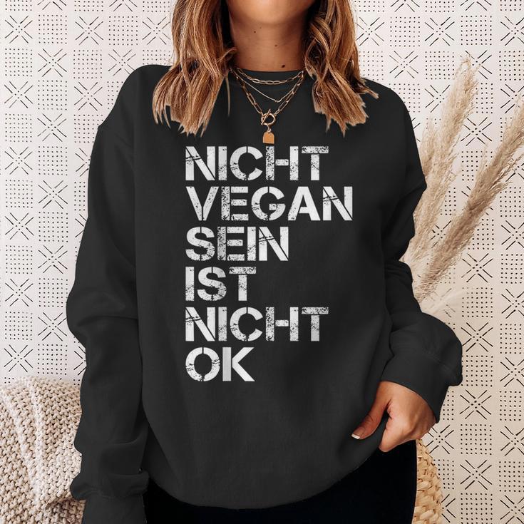 Vegan Saying Nicht Vegan Sein Ist Nicht Ok Vegan Black Sweatshirt Geschenke für Sie