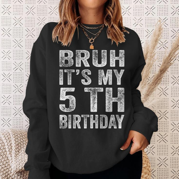 Vintage Bruh It's My 5Th Birthday 5 Year Old Birthday Boy Sweatshirt Gifts for Her