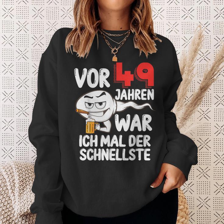 Vor 49 Jahren War Ich Mal Der Fastelste 49Th Birthday Man Sweatshirt Geschenke für Sie