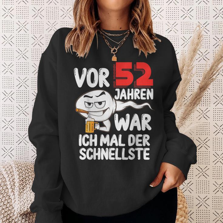 Vor 52 Jahren War Ich Mal Der Schnellste 52 Birthday Man Sweatshirt Geschenke für Sie