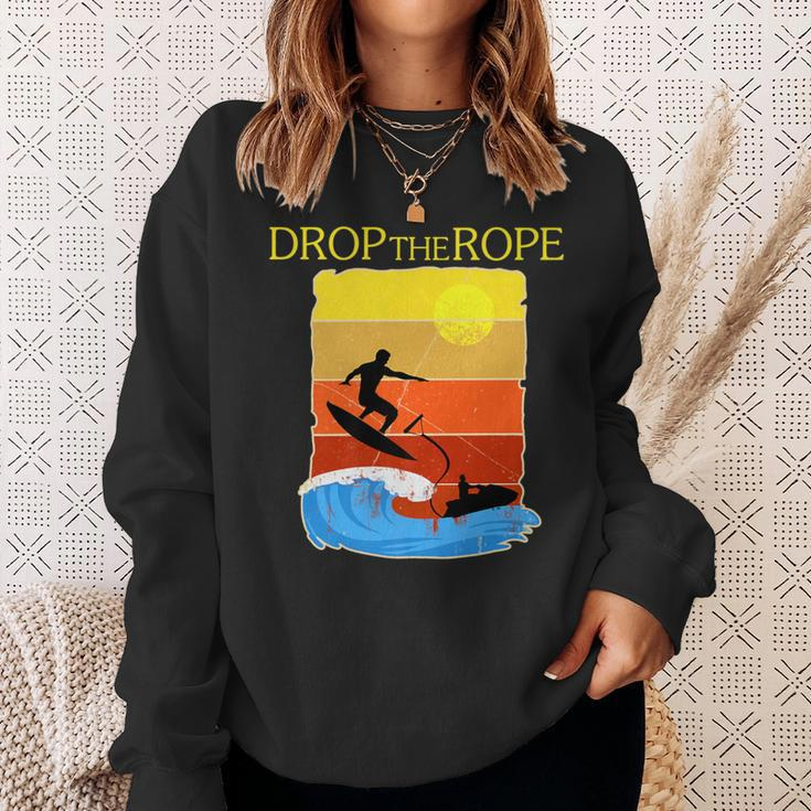 Wake Surfing Boat Lake Wakesuring Drop The Rope Sweatshirt Gifts for Her