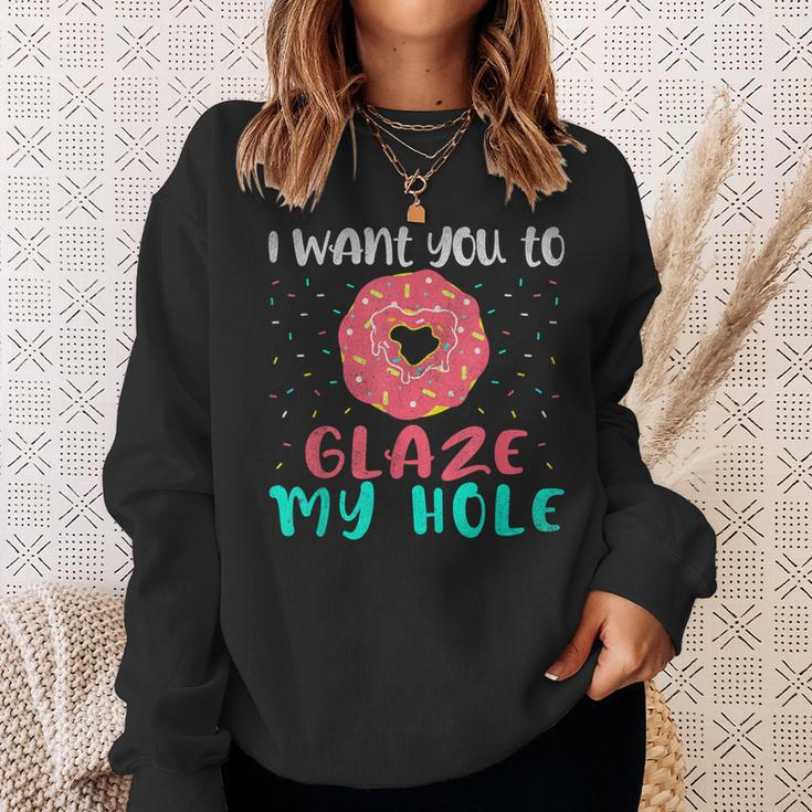 I Want You To Glaze My Hole Donut Lover Graphic Sweatshirt Gifts for Her
