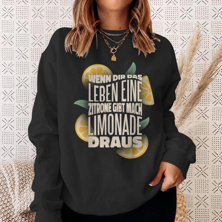 Wenn Dir Das Leben Lemon Gibt Mach Limonade Draus Sweatshirt Geschenke für Sie