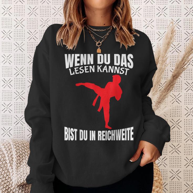 Wenn Du Das Lesen Kannst Bist Du In Reichweite Karate Sweatshirt Geschenke für Sie