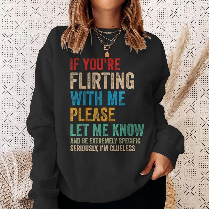 Wenn Du Mit Mir Flirtest Lass Es Bitte Wissen Und Sei Extrem Sweatshirt Geschenke für Sie