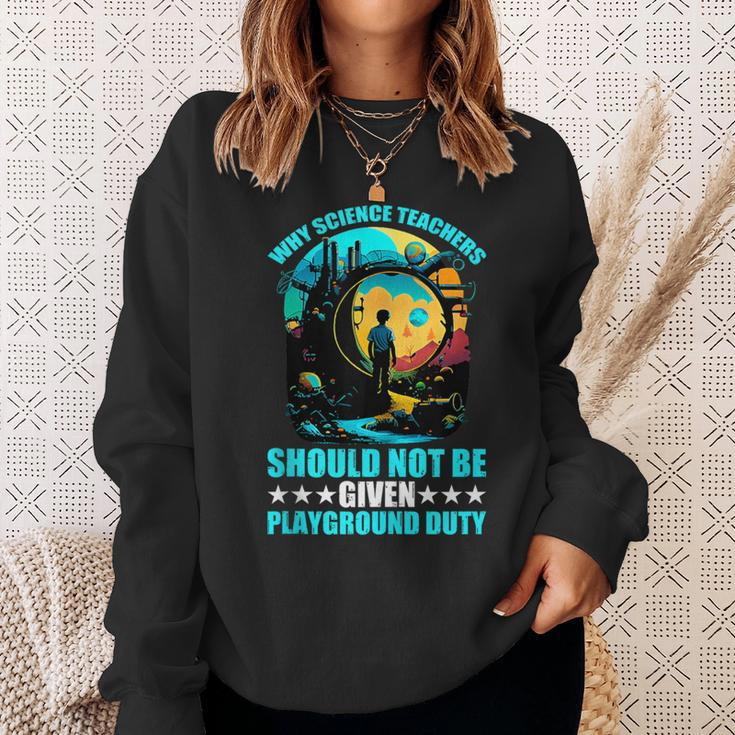 Why Science Teachers Should Not Given Playground Duty Sweatshirt Gifts for Her
