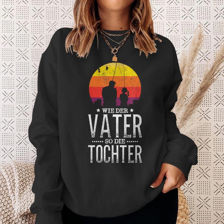 Wie Derater So Die Tochter Papa Fischgler Sweatshirt Geschenke für Sie