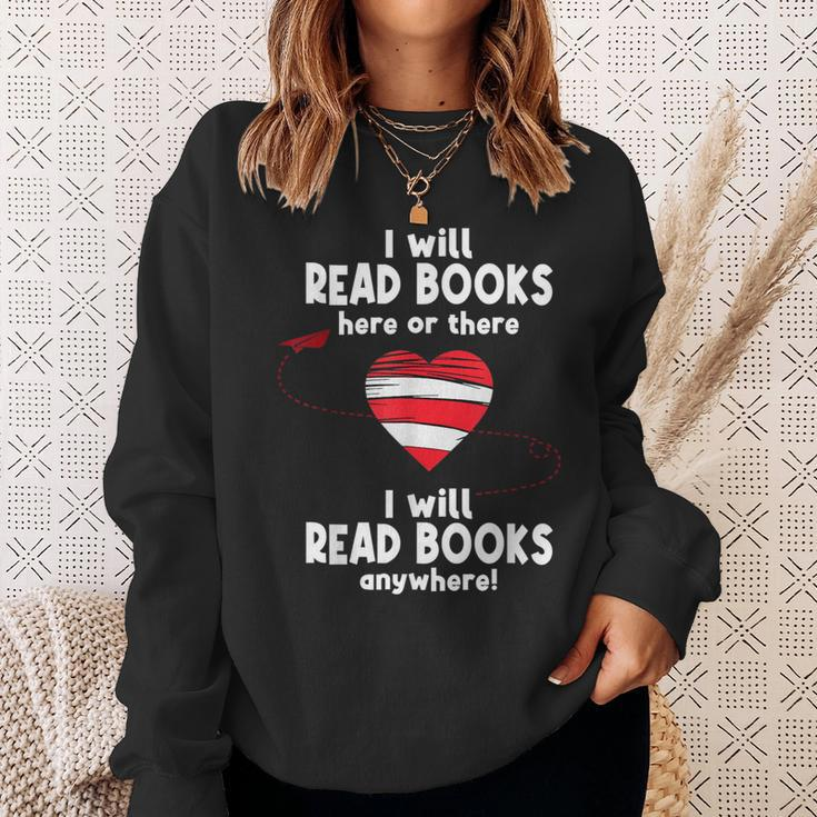 I Will Read Books Here And There I Will Read Books Anywhere Sweatshirt Gifts for Her