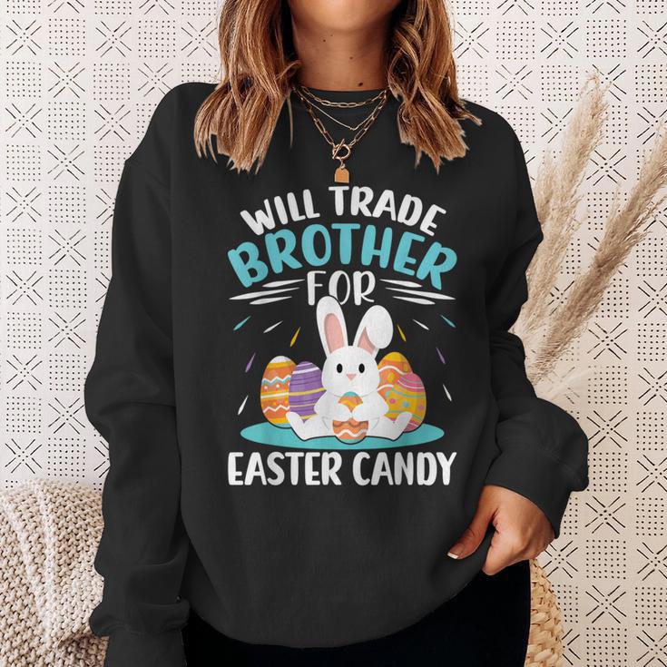 Will Trade Brother For Easter Candy Bunny Boys Girls Sweatshirt Gifts for Her