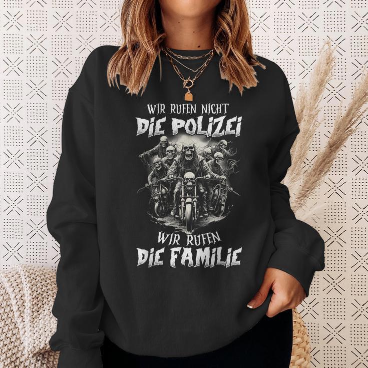 Wir Rufen Nicht Die Polizei Wir Rufen Die Familie Sweatshirt Geschenke für Sie