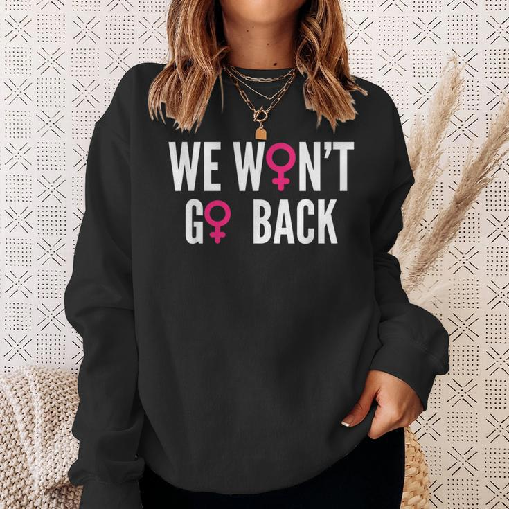 We Won't Go Back Women's Rights Feminist Sweatshirt Gifts for Her