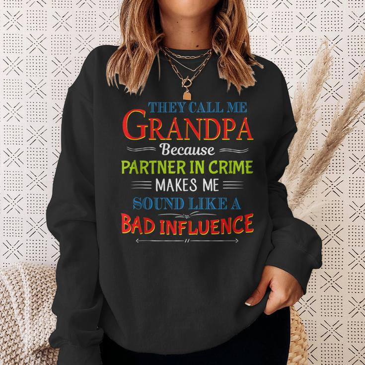 They Call Me Grandpa Because Partner In Crime Makes Me Sound Sweatshirt Gifts for Her