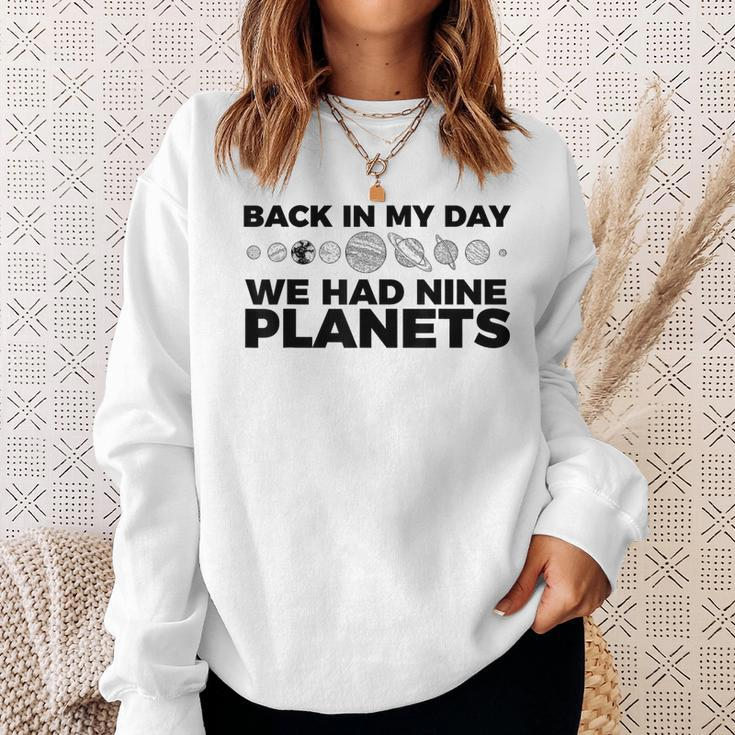 Back In My Day We Had Nine Planets Science Humor Sweatshirt Gifts for Her