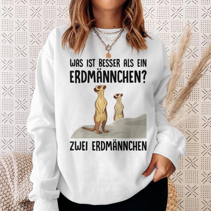 What Is Better Than A Meerkat Two Meerkats White Sweatshirt Geschenke für Sie