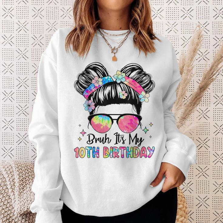 Bruh It's My 10Th Birthday 10 Year Old 10Th Birthday Girl Sweatshirt Gifts for Her