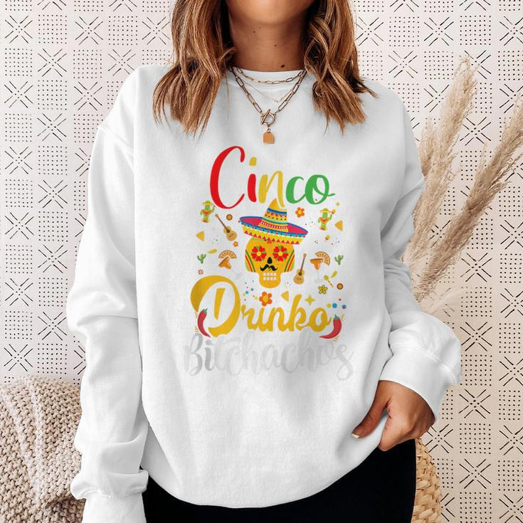 Cinco De Drinko Bitchachos Cinco De Mayo Bitchachos Sweatshirt Gifts for Her