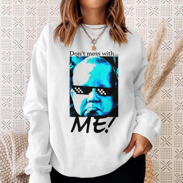 Coole Leg Dich Nicht Mit Mir An Entwurf Sweatshirt Geschenke für Sie