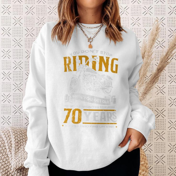 Don't Stop Riding When You Get Old Motorcycle 70Th Birthday Sweatshirt Gifts for Her