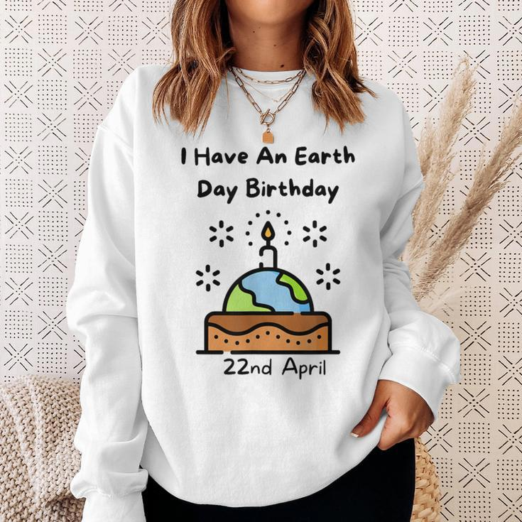 Earth Day Is My Birthday Pro Environment Party Sweatshirt Gifts for Her