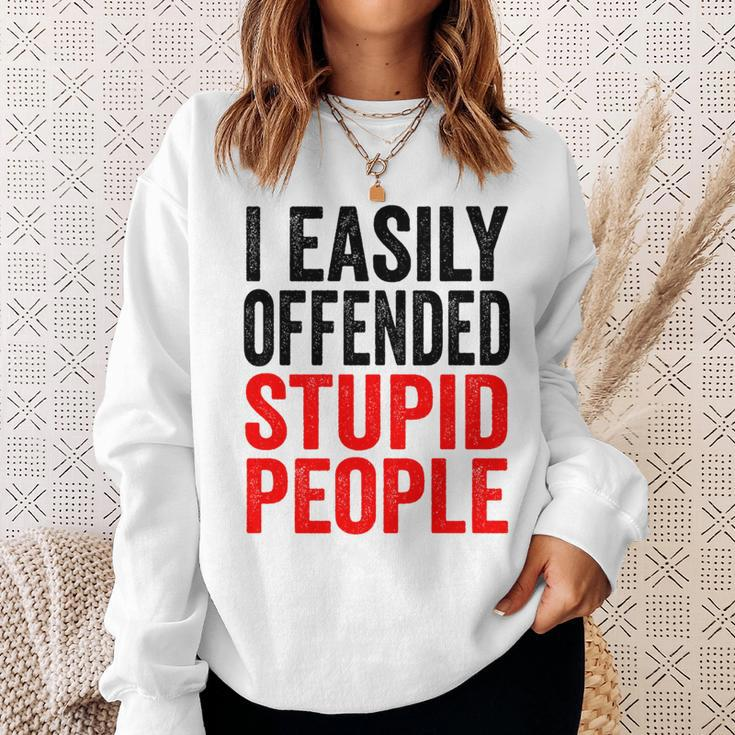 I Easily Offended Stupid People Vintage Sweatshirt Gifts for Her