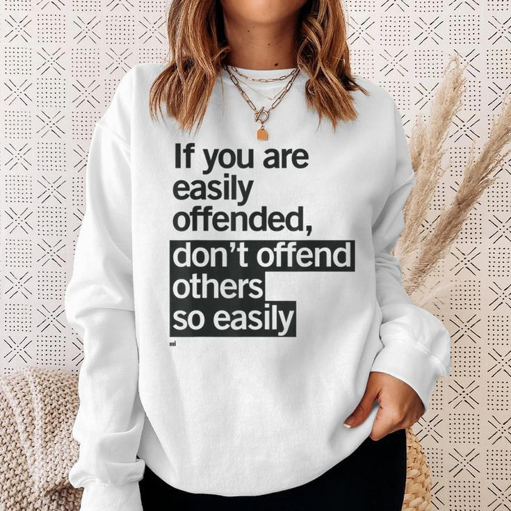 Easily Offended Wise Quote Sweatshirt Gifts for Her