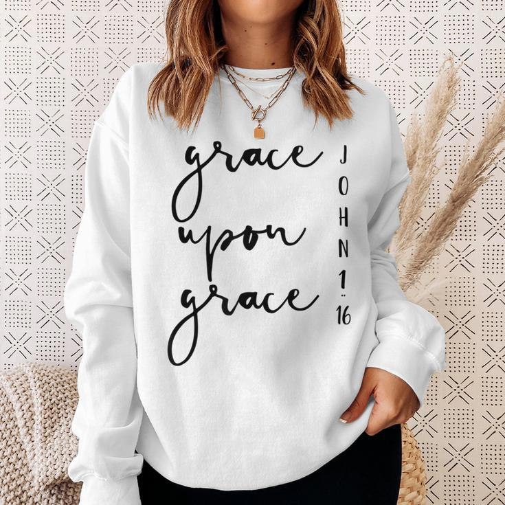 Grace Upon Grace John 1 16 Bible Verse Quote Sweatshirt Gifts for Her