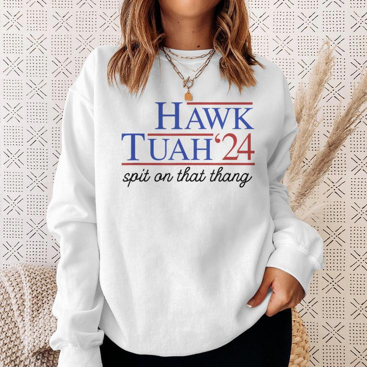 Hawk Tuah Spit On That Thing For President 2024 Sweatshirt Gifts for Her