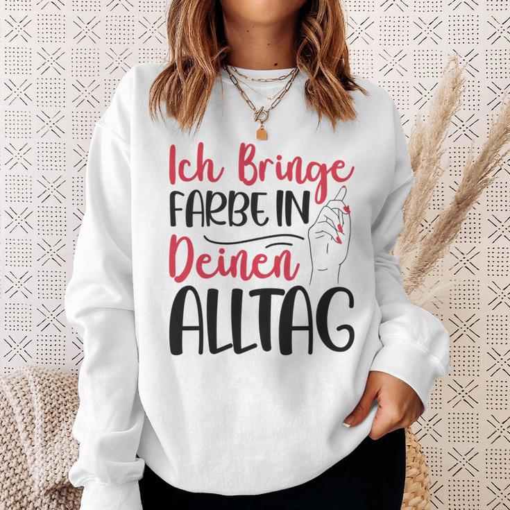 Ich Bringe Farbe In Deinen Alltag Maler Papa Lackierer Sweatshirt Geschenke für Sie