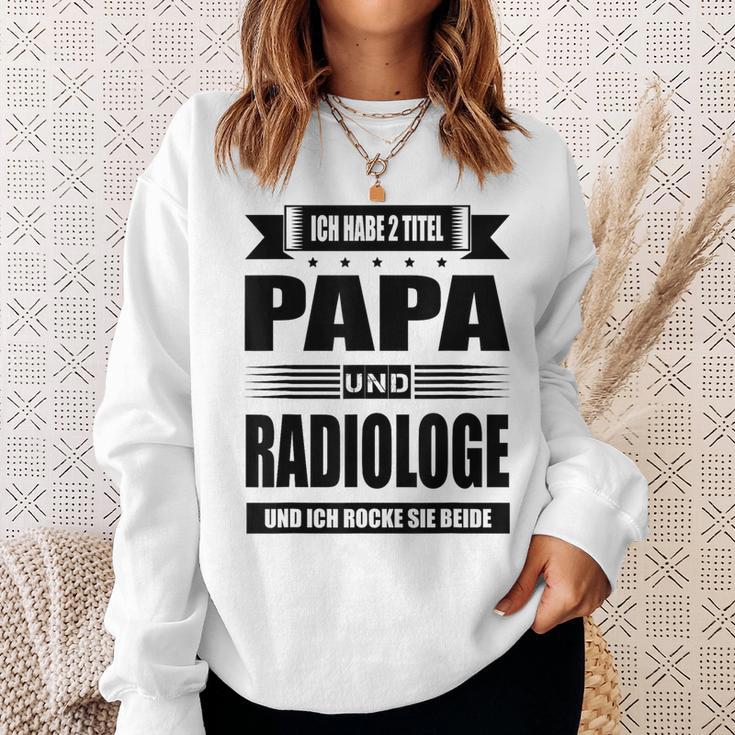 Ich Habe Zwei Titel Papa Und Radiologist Ich Habe Zwei Tit Sweatshirt Geschenke für Sie