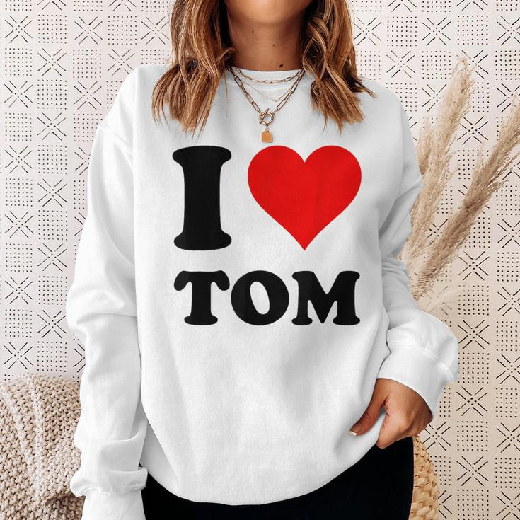 Ich Liebe Tom Sweatshirt Geschenke für Sie