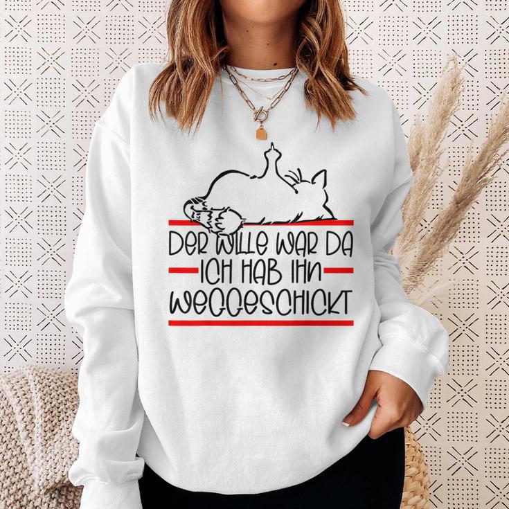 Lazy Cat Saying Der Wille War Da Cat S Sweatshirt Geschenke für Sie