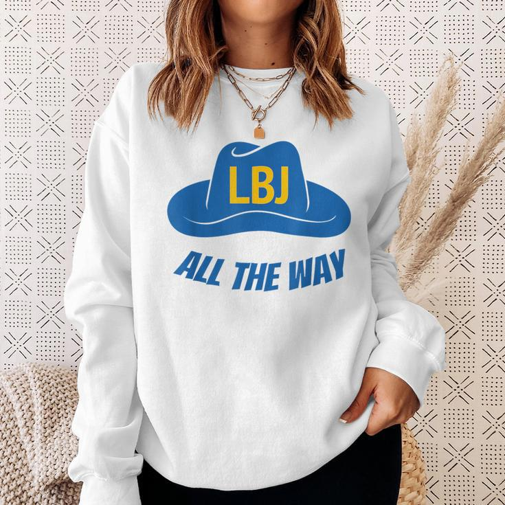 Lbj All The Way President Lyndon Baines Johnson Sweatshirt Gifts for Her
