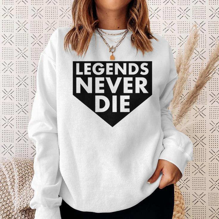 Legends Never Die Baseball Quote Sweatshirt Gifts for Her
