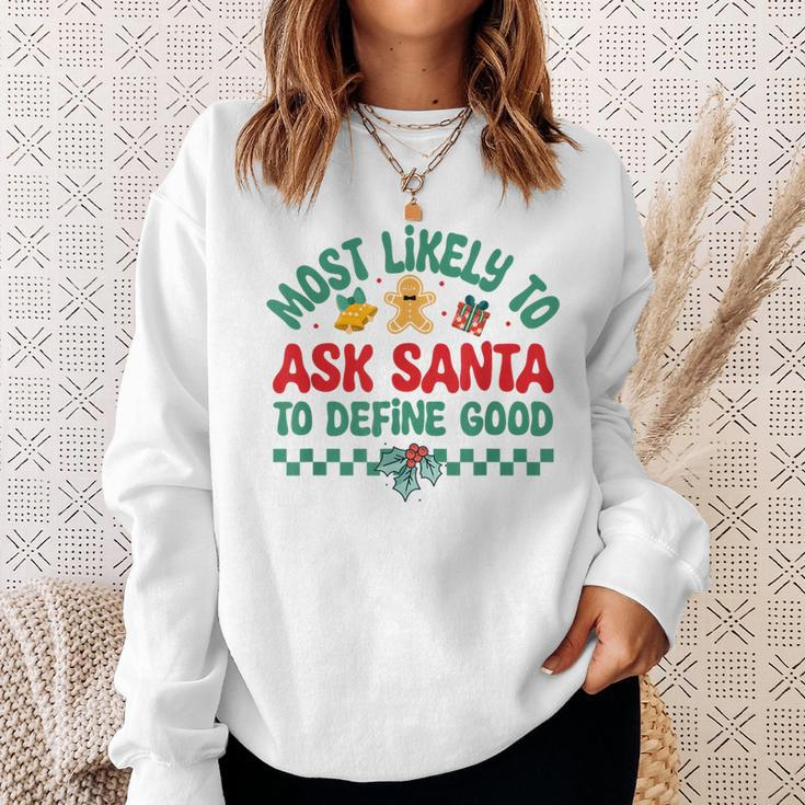 Most Likely To Ask Santa To Define Good Christmas Pajamas Sweatshirt Gifts for Her