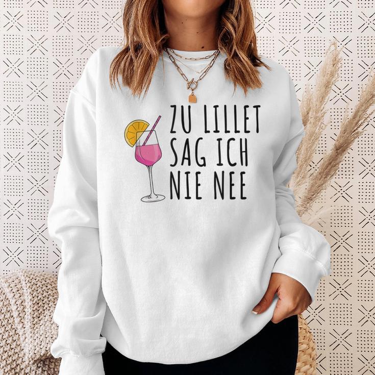 Lillet Zu Lillet Sag Ich Nie Nee Sweatshirt Geschenke für Sie