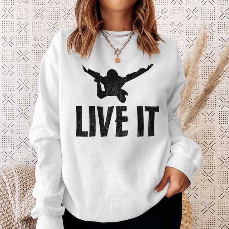 Live It Skydiving Skydive Parachuting Sweatshirt Gifts for Her