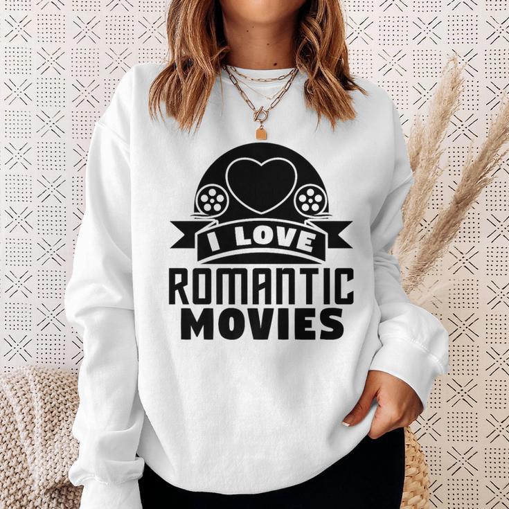 I Love Romantic Movies Romantic Movie Lover Sweatshirt Gifts for Her