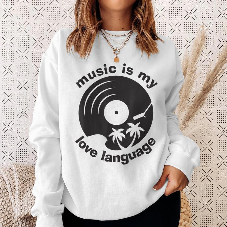 Music Is My Love Language Music Lover Quote Sweatshirt Gifts for Her