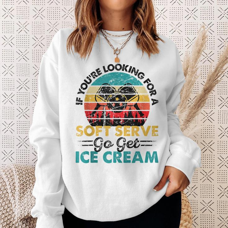 Pickleball If You're Looking For Soft Serve Go Get Ice Cream Sweatshirt Gifts for Her