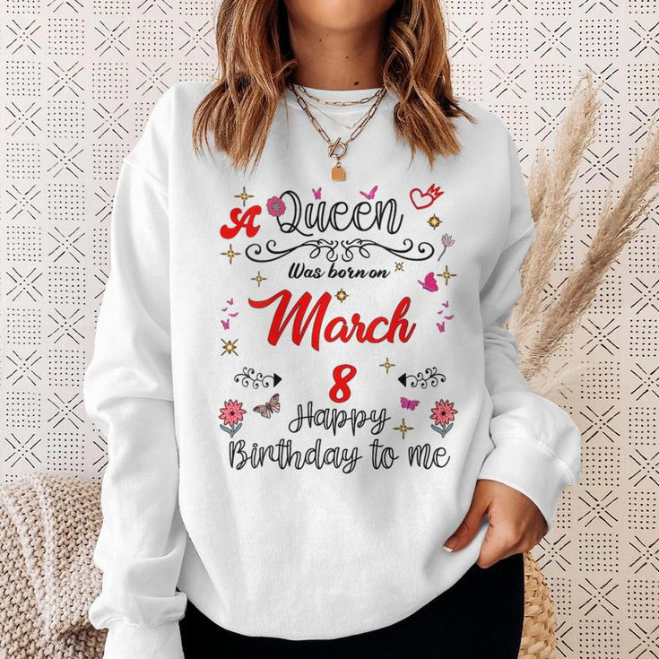 A Queen Was Born On March 8 March 8Th Birthday Sweatshirt Gifts for Her