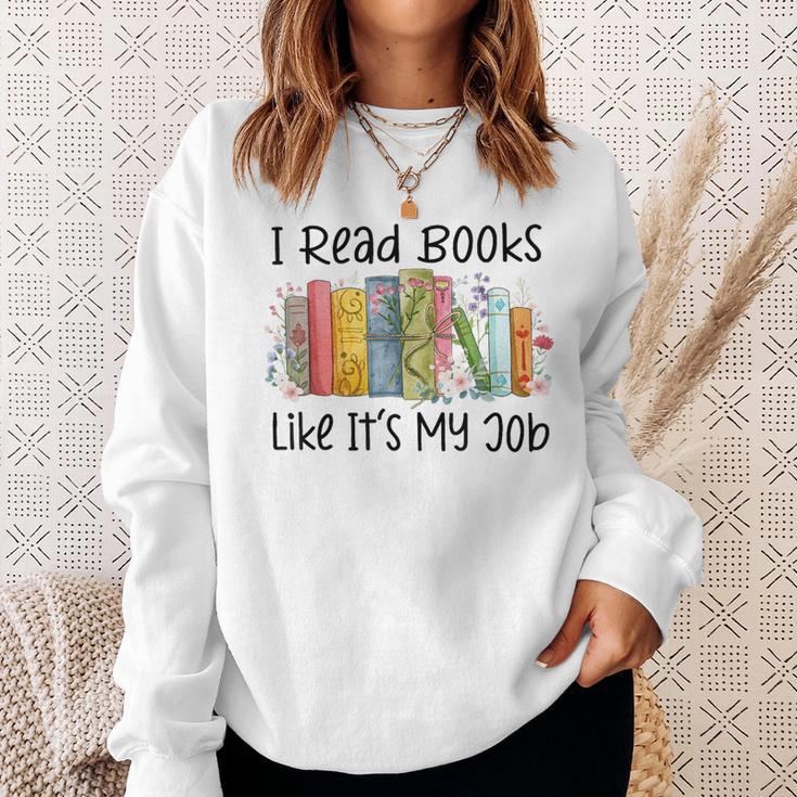 I Read Books Like It's My Job Book Lover Bookish Librarian Sweatshirt Gifts for Her