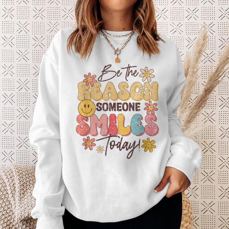 Be The Reason Someone Smiles Today Positive Motivation Sweatshirt Gifts for Her
